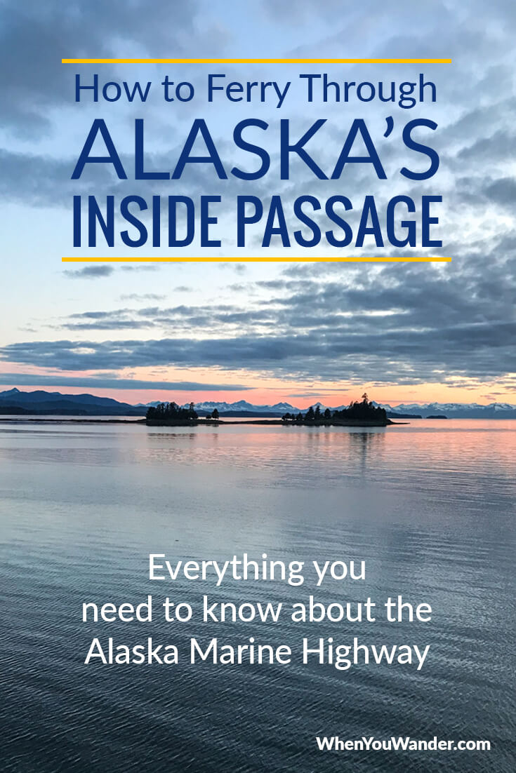 Everything You Need To Know About The Alaska Marine Highway | When You ...